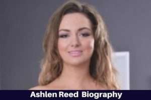 Ashlen Reed Biography