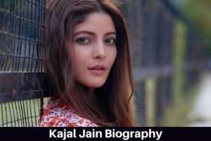Kajal Jain Biography