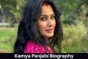 Kamya Panjabi Biography