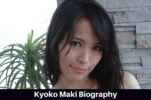 Kyoko Maki Biography