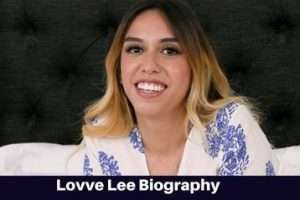Lovve Lee Biography