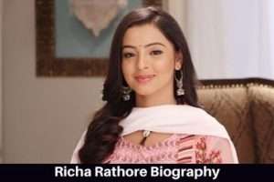 Richa Rathore Biography