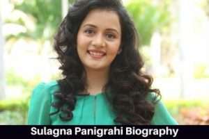 Sulagna Panigrahi Biography