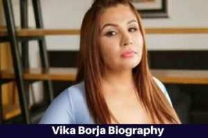 Vika Borja Biography