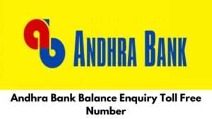 Andhra Bank Balance Enquiry Toll Free Number