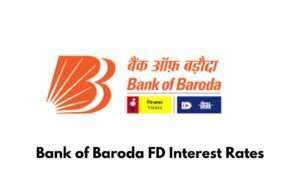 Bank of Baroda FD Interest Rates
