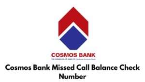 Cosmos Bank Missed Call Balance Check Number