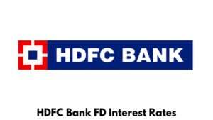 HDFC Bank FD Interest Rates