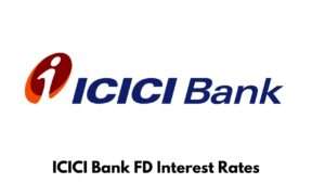 ICICI Bank FD Interest Rates