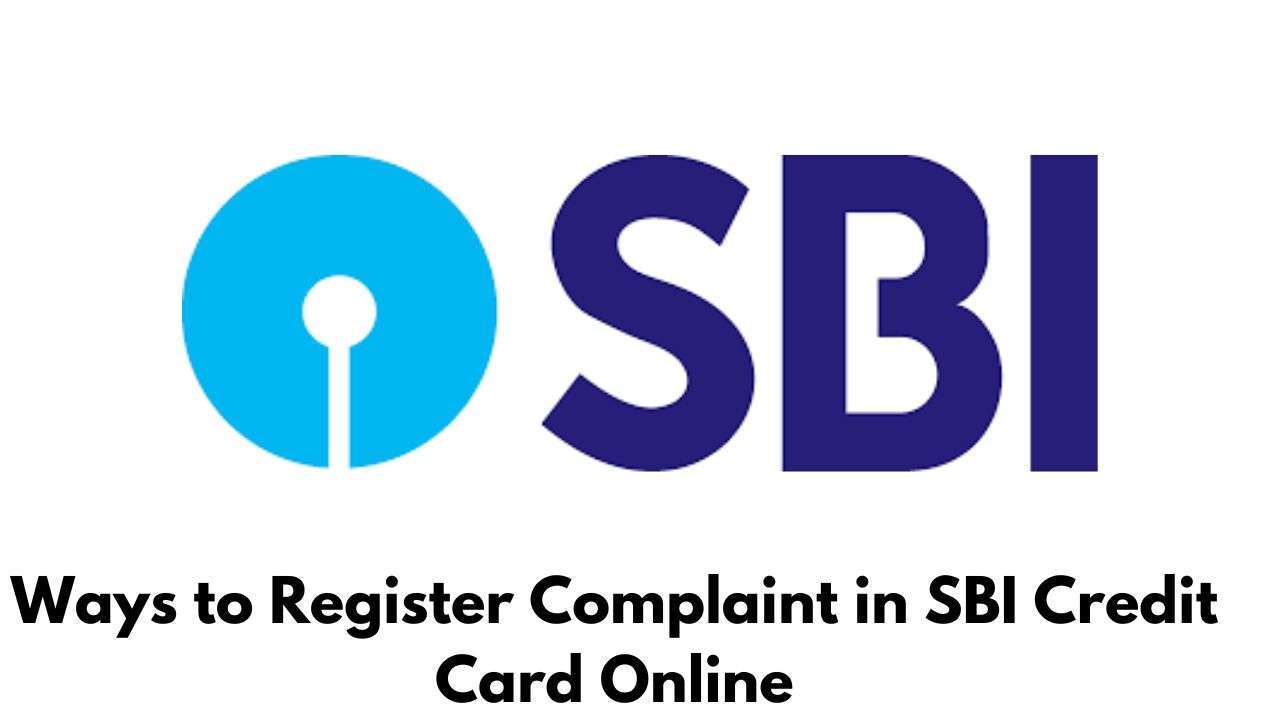 Ways to Register Complaint in SBI Credit Card Online